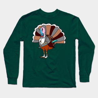 A Turkey Dressed and Ready Long Sleeve T-Shirt